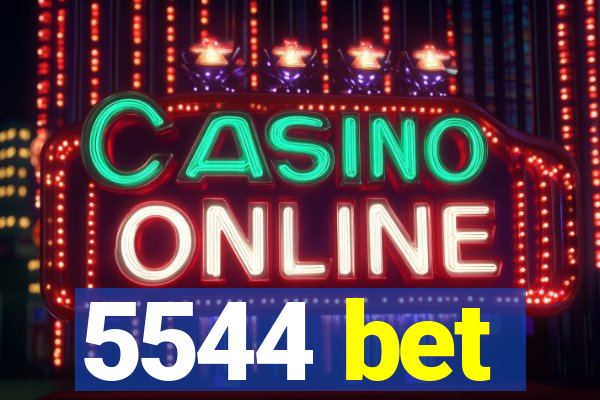 5544 bet